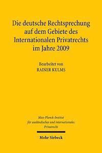 Die deutsche Rechtsprechung auf dem Gebiete des Internationalen Privatrechts im Jahre 2009 1