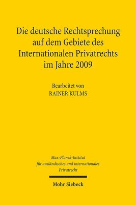 Rainer Kulms, Max-Planck-Institut f. Privatrecht - Die deutsche Rechtsprechung auf dem Gebiete des Internationalen Privatrechts im Jahre 2009, Inbunden