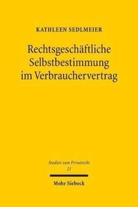 bokomslag Rechtsgeschftliche Selbstbestimmung im Verbrauchervertrag