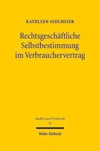 bokomslag Rechtsgeschftliche Selbstbestimmung im Verbrauchervertrag