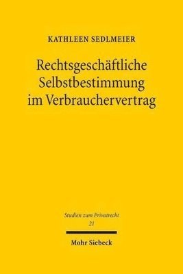 bokomslag Rechtsgeschftliche Selbstbestimmung im Verbrauchervertrag