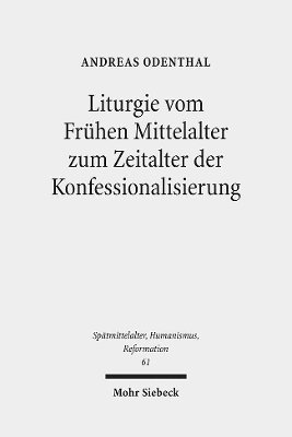 bokomslag Liturgie vom Frhen Mittelalter zum Zeitalter der Konfessionalisierung