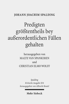 Johann J. Spalding, Malte van Spankeren, Christian Elmo Wolff - Kritische Ausgabe, Inbunden