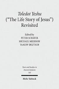 Toledot Yeshu (&quot;The Life Story of Jesus&quot;) Revisited 1