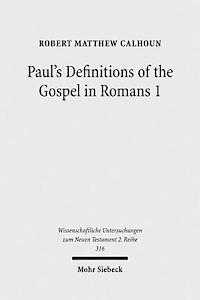 Robert Matthew Calhoun, Robert M. Calhoun, Robert M Calhoun - Paul's Definitions of the Gospel in Romans 1, Häftad