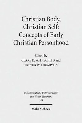 bokomslag Christian Body, Christian Self: Concepts of Early Christian Personhood