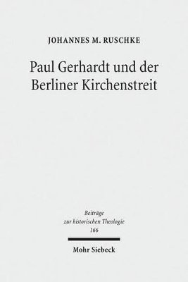 bokomslag Paul Gerhardt und der Berliner Kirchenstreit