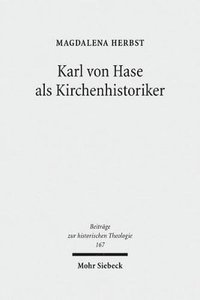 bokomslag Karl von Hase als Kirchenhistoriker