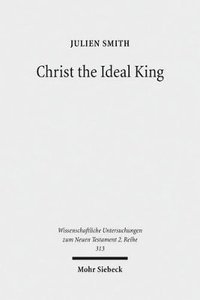 bokomslag Christ the Ideal King