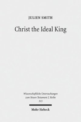 bokomslag Christ the Ideal King