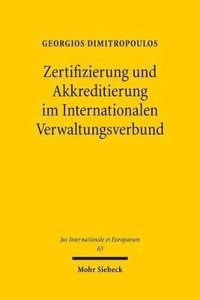 bokomslag Zertifizierung und Akkreditierung im Internationalen Verwaltungsverbund