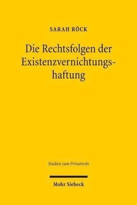 bokomslag Die Rechtsfolgen der Existenzvernichtungshaftung