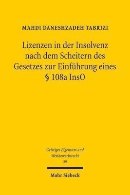 bokomslag Lizenzen in der Insolvenz nach dem Scheitern des Gesetzes zur Einfhrung eines  108a InsO