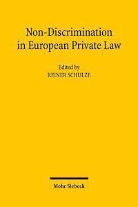 Reiner Schulze - Non-Discrimination in European Private Law, Häftad