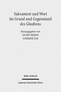 bokomslag Sakrament und Wort im Grund und Gegenstand des Glaubens