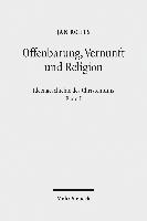 Offenbarung, Vernunft und Religion 1