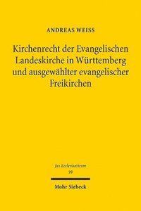 bokomslag Kirchenrecht der Evangelischen Landeskirche in Wrttemberg und ausgewhlter evangelischer Freikirchen