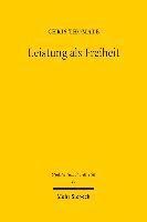 Chris Thomale - Leistung als Freiheit, Inbunden