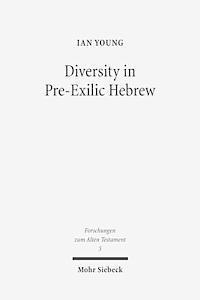 Diversity in Pre-Exilic Hebrew 1