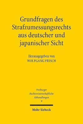 Grundfragen des Strafzumessungsrechts aus deutscher und japanischer Sicht 1