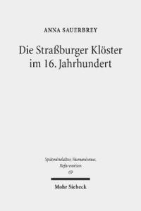 bokomslag Die Straburger Klster im 16. Jahrhundert