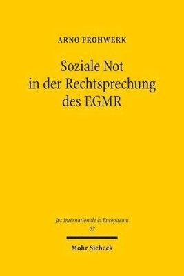 Arno Frohwerk - Soziale Not in der Rechtsprechung des EGMR, Häftad