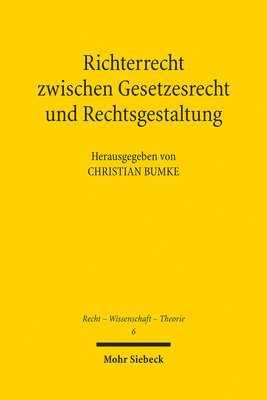 bokomslag Richterrecht zwischen Gesetzesrecht und Rechtsgestaltung