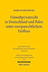 bokomslag Umweltprivatrecht in Deutschland und Polen unter europarechtlichem Einfluss