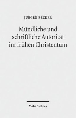 bokomslag Mndliche und schriftliche Autoritt im frhen Christentum