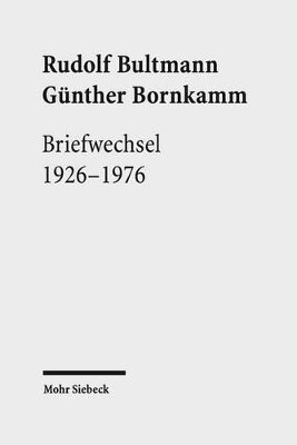 Rudolf Bultmann, Günther Bornkamm, Werner Zager - Briefwechsel 1926-1976, Inbunden