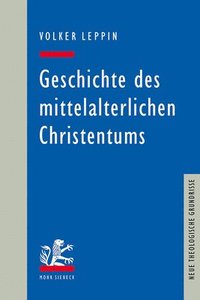 bokomslag Geschichte des mittelalterlichen Christentums