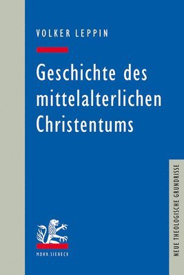 bokomslag Geschichte Des Mittelalterlichen Christentums