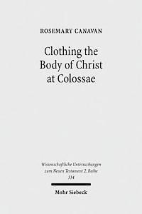 Clothing the Body of Christ at Colossae 1