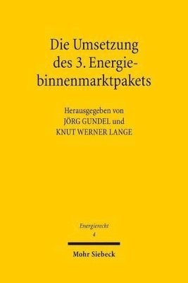 Jörg Gundel, Knut Werner Lange - Die Umsetzung des 3. Energiebinnenmarktpakets, Häftad