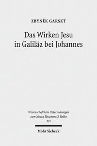 bokomslag Das Wirken Jesu in Galila bei Johannes
