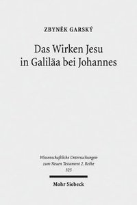 bokomslag Das Wirken Jesu in Galila bei Johannes