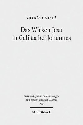 bokomslag Das Wirken Jesu in Galila bei Johannes