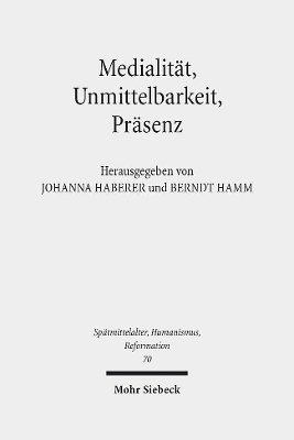 Berndt Hamm, Johanna Haberer - Medialität, Unmittelbarkeit, Präsenz, Inbunden