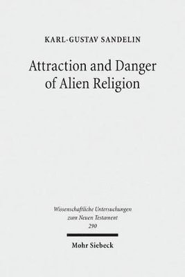 bokomslag Attraction and Danger of Alien Religion