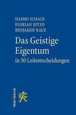 bokomslag Das Geistige Eigentum in 50 Leitentscheidungen