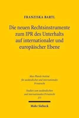 bokomslag Die neuen Rechtsinstrumente zum IPR des Unterhalts auf internationaler und europischer Ebene