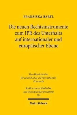 bokomslag Die neuen Rechtsinstrumente zum IPR des Unterhalts auf internationaler und europischer Ebene