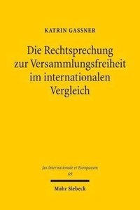 bokomslag Die Rechtsprechung zur Versammlungsfreiheit im internationalen Vergleich