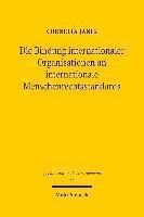 Die Bindung internationaler Organisationen an internationale Menschenrechtsstandards 1