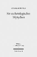 Ein eschatologisches Triptychon