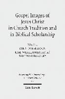 bokomslag Gospel Images of Jesus Christ in Church Tradition and in Biblical Scholarship