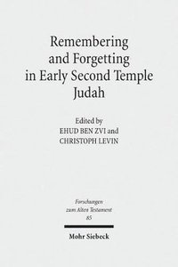 bokomslag Remembering and Forgetting in Early Second Temple Judah