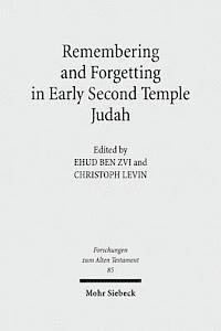Remembering and Forgetting in Early Second Temple Judah
