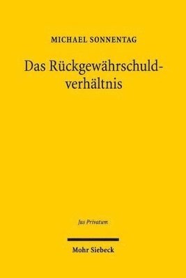 Michael Sonnentag - Das Rückgewährschuldverhältnis, Inbunden