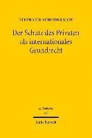 bokomslag Der Schutz des Privaten als internationales Grundrecht